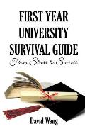 First Year University Survival Guide: From Stress to Success