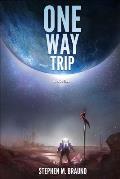 One Way Trip: A Novella