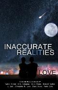 Inaccurate Realities #6: Love