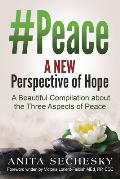 #Peace - A New Perspective of Hope: A Beautiful Compilation about the Three Aspects of Peace