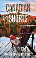 Canadian Shorts: A Collection of Short Stories
