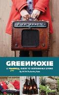 Greenmoxie: A Practical Guide to Sustainable Living