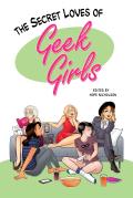 The Secret Loves of Geek Girls