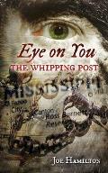 Eye on You - The Whipping Post: A Gabriel Ross Mystery Book 8