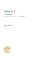 Living Well: An Ethics Guide for Adolescents and Adults