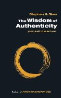 The Wisdom of Authenticity: your self to discover
