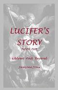Lucifer's Story: Book 1: Eddren and Beyond