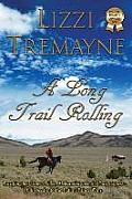 A Long Trail Rolling: Large Print Edition
