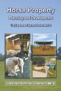 Horse Property Planning and Development: The Equicentral System Series Book 3