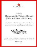 Militia Marksmanship Training Manual (Rifles and Submachine Guns): Type 53 Mosin Nagant, Chiang Kai-shek Mauser, Arisaka and M1903 Springfield Rifles;