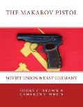The Makarov Pistol: Soviet Union and East Germany