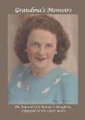 Grandma's Memoirs: The Journal of a Pioneer's Daughter, Composed in her Later Years