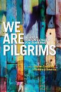 We Are Pilgrims: From, in and with the margins of our diverse world