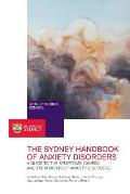 The Sydney Handbook of Anxiety Disorders: A Guide to the Symptoms, Causes and Treatments of Anxiety Disorders