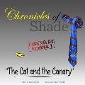 Chronicles of Shade - Case Study Number 1: The Cat and the Canary