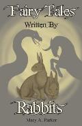 Fairy Tales Written By Rabbits