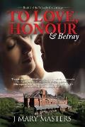 To Love, Honour & Betray