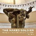 The Naked Soldier: The Sculptures of Rayner Hoff in the Anzac Memorial, Sydney