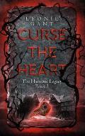 Curse the Heart: The Harstone Legacy Book 3
