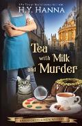 Tea With Milk & Murder The Oxford Tearoom Mysteries Book 2