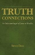 Truth Connections: An Understanding of a Course in Miracles