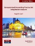 Computerised Accounting Practice Set Using Reckon Accounts - Expert Level: Australian Edition