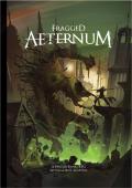 Fragged Aeternum: A Fragged Empire Role Playing Game Setting and Rule Adaptation: DMIFE10