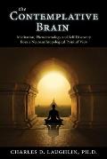 The Contemplative Brain: Meditation, Phenomenology and Self-Discovery from a Neuroanthropological Point of View