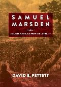 Samuel Marsden: Preacher, Pastor, Magistrate & Missionary