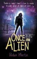 Once an Alien: Book three of the Alien Chronicles