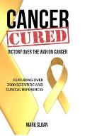 Cancer Cured: Victory Over the War on Cancer