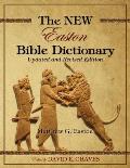 The NEW Easton Bible Dictionary: Updated and Revised Edition