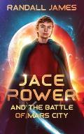 Jace Power and the Battle of Mars City