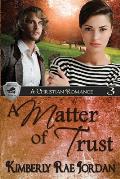 A Matter of Trust: A Christian Romance