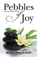 Pebbles of Joy: A book of inspiration