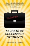 Secrets of Successful Students: Simple Solutions To Take The Stress Out of School