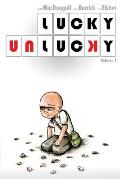 Lucky Unlucky: Volume 1