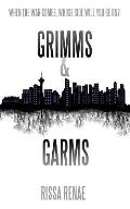 Grimms and Garms