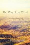The Way of the Wind: The Path and Practice of Evolutionary Christian Mysticism
