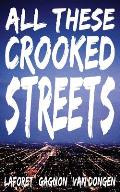 All These Crooked Streets