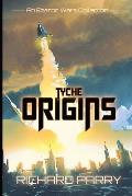 Tyche Origins: Ezeroc Wars: A Space Opera Military Science Fiction Collection (Collects Tyche Origins 1-5)