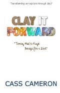Clay it Forward: Turning Mud to Magic through Fire and Word