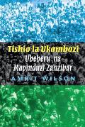 Tishio La Ukombozi: Ubeberu Na Mapinduzi Zanzibar