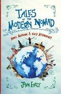 Tales of the Modern Nomad: Monks, Mushrooms & Other Misadventures