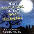 The Little Girl in the Moon: The Big Idea