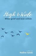High and Wide: When grief and love collide