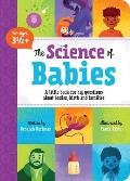 Science of Babies A little book for big questions about bodies birth & families