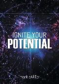 Ignite Your Potential: 22 Tools For Peak Performance And Personal Development