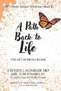 ME/CFS A Path Back to Life: The Art of Micro Rehab
