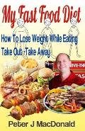 How To Lose Weight While Eating Take Out - TakeAway: My Fast Food Diet
